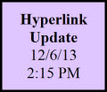 purple box containing the following text: Hyperlink Update 12/6/13 2:15 PM