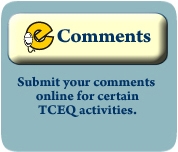 eComments: Submit your comments online for certain TCEQ activities.