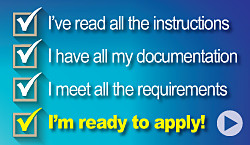I've read all the instructions, I have all my documentation, I meet all the requirements, I'm ready to apply!
