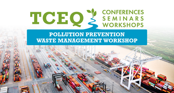 Overhead image of a shipping yard with cranes and the TCEQ Pollution Prevention Waste Management logo